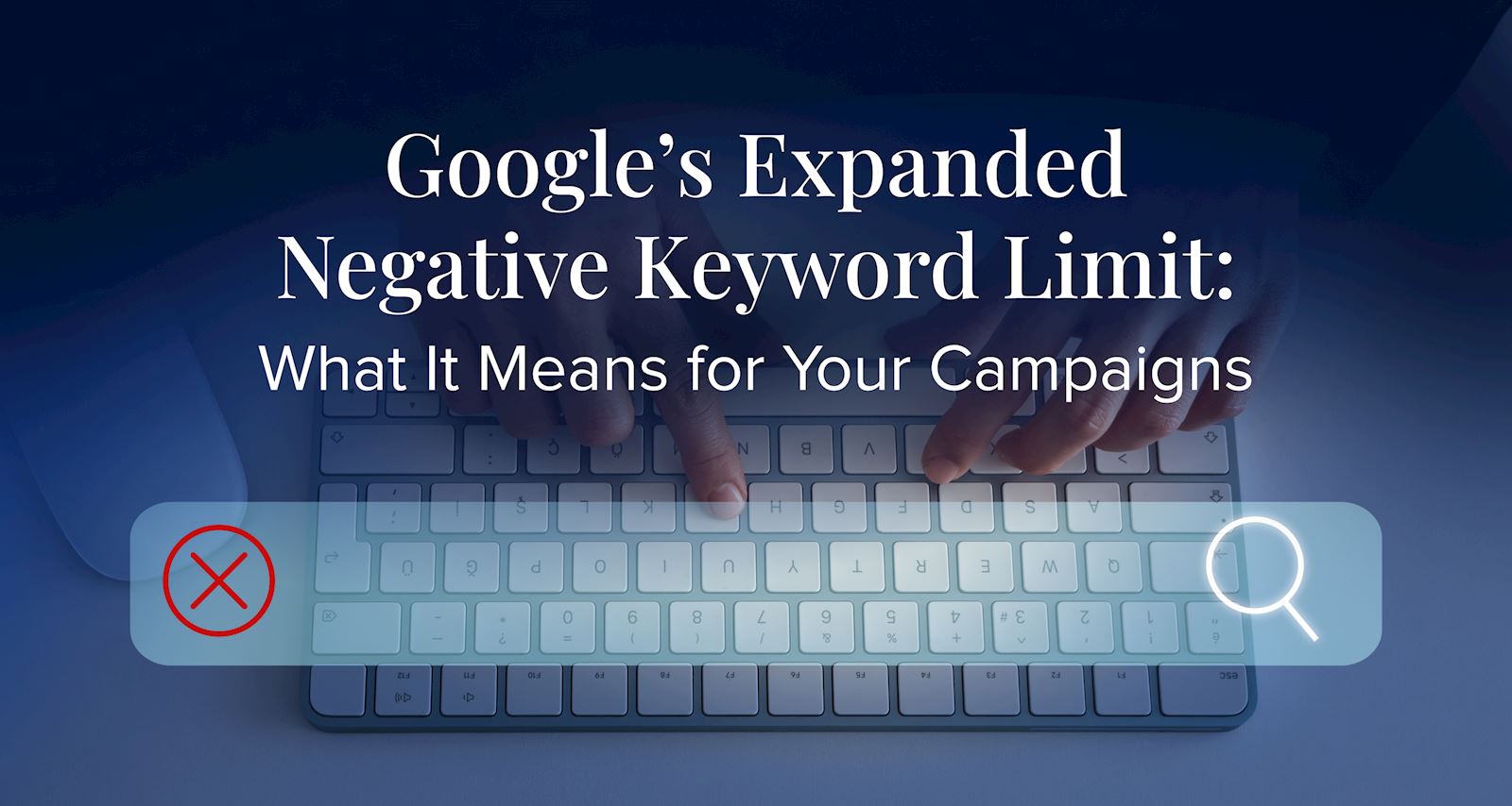 How to Leverage Google Ads’ Expanded Negative Keyword Limit | Spinutech