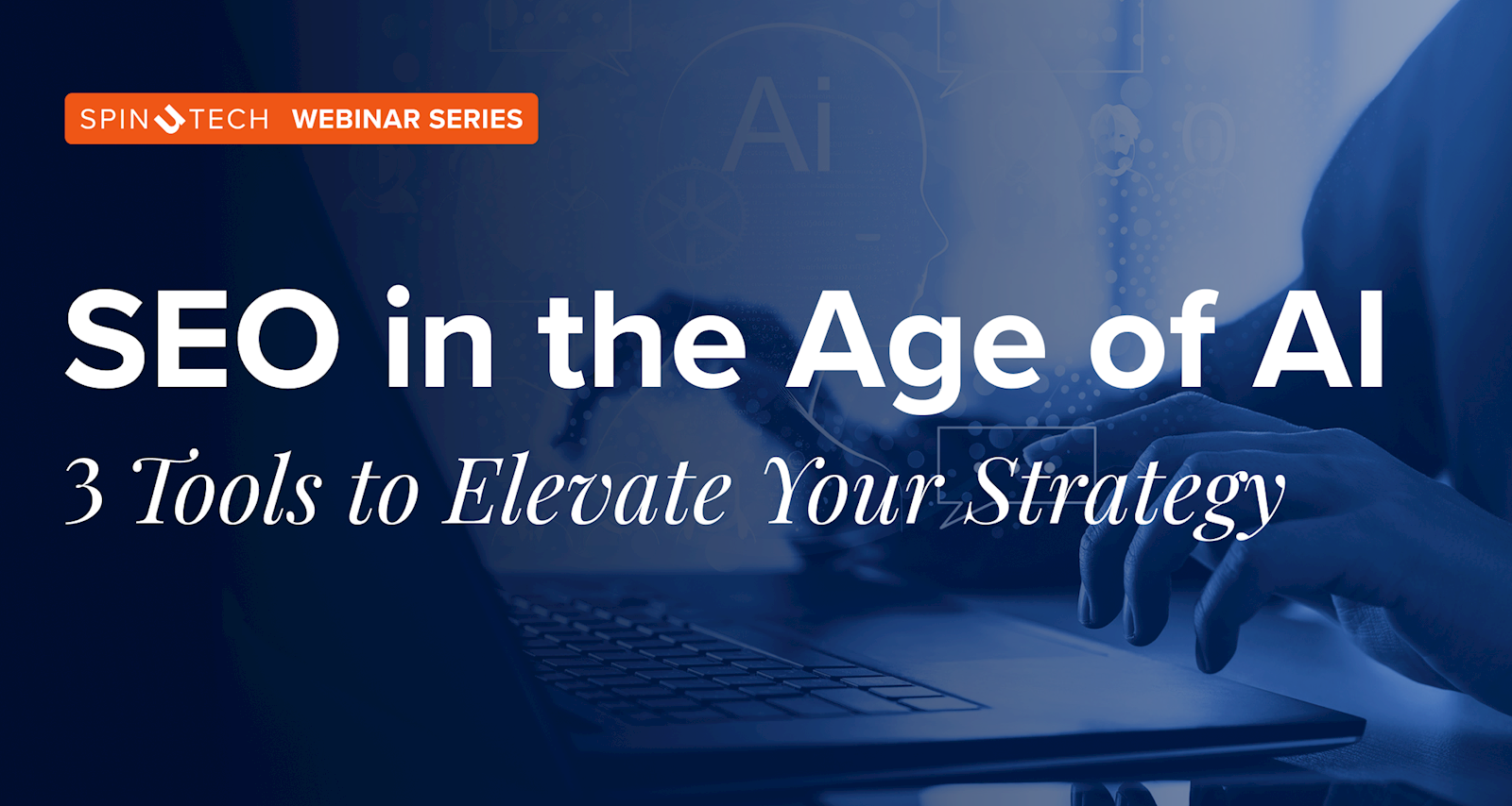 SEO in the Age of AI: 3 Tools to Elevate Your Strategy image.