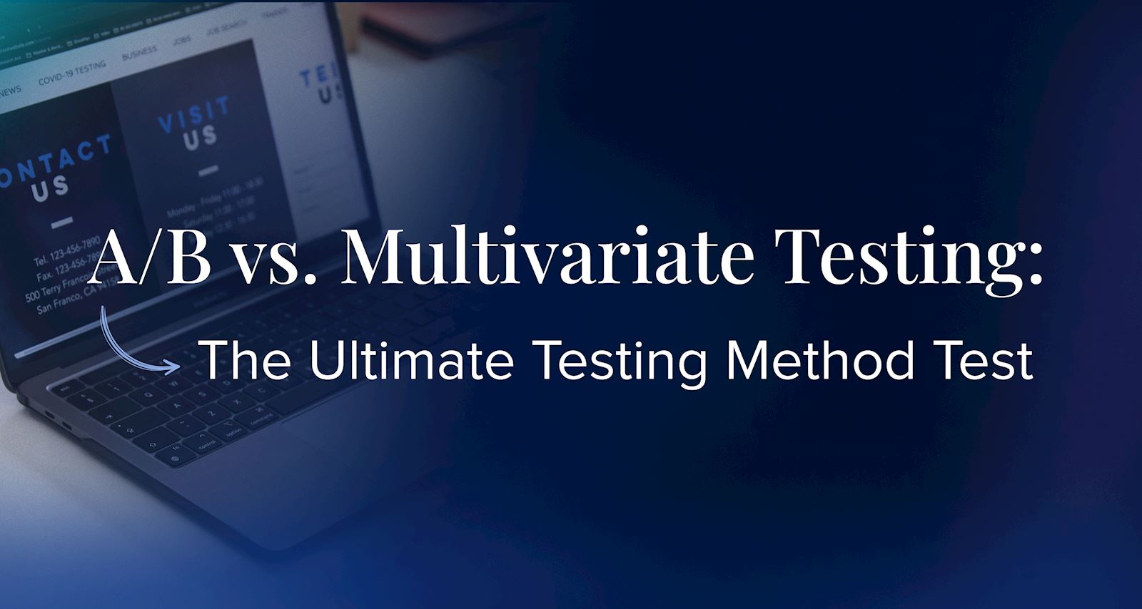 A/B vs. Multivariate Testing: The Ultimate Testing Method Test