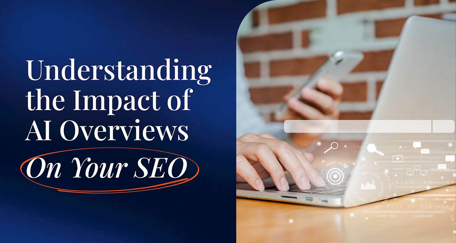 Understanding the Impact of AI Overviews On Your SEO