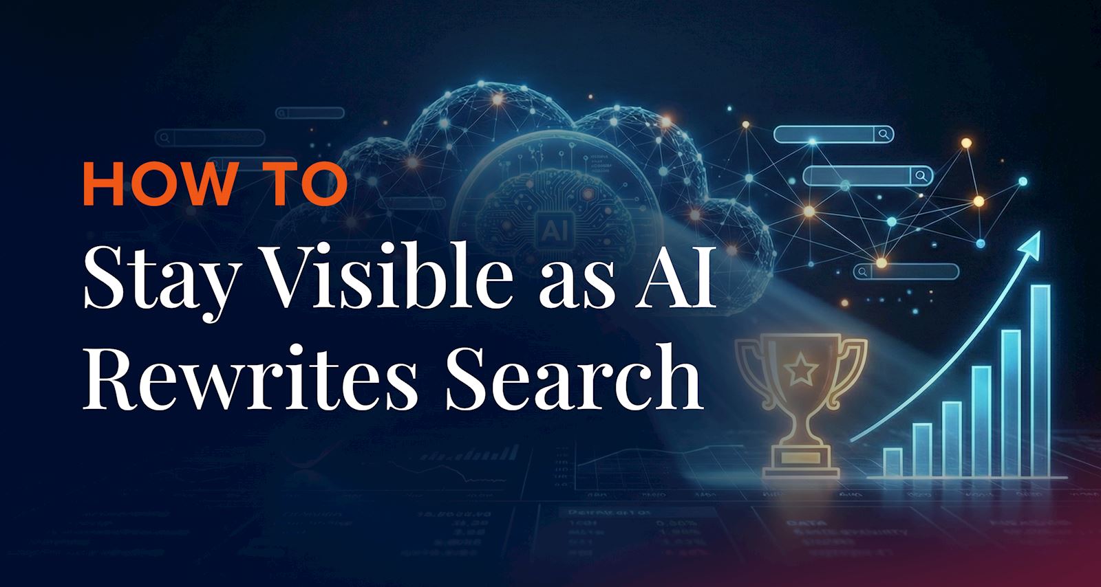 How to Stay Visible as AI Rewrites Search