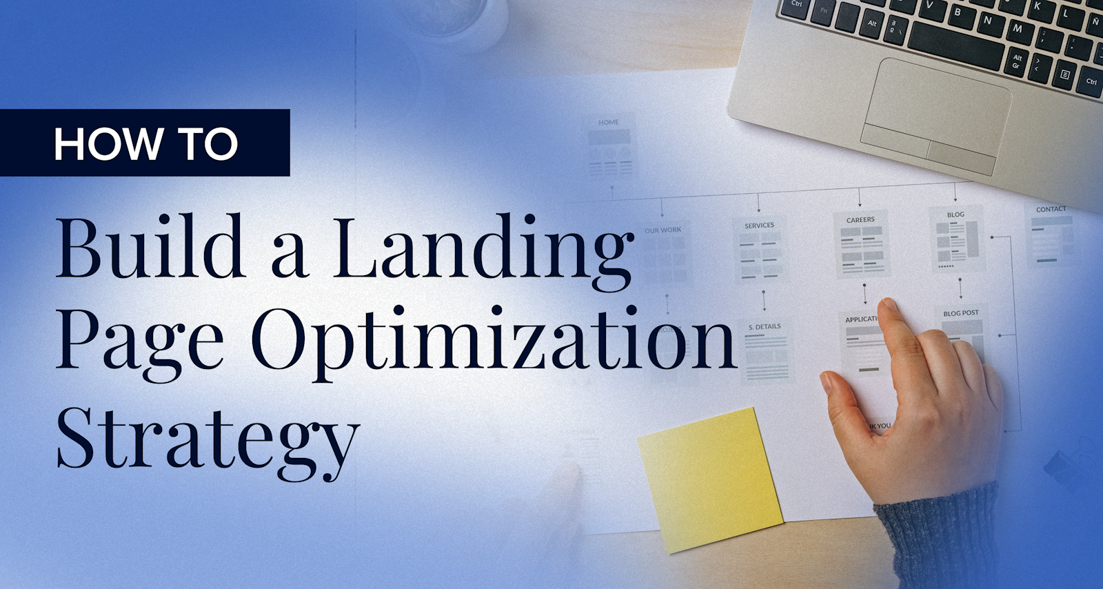 How to build a Landing Page Optimization strategy
