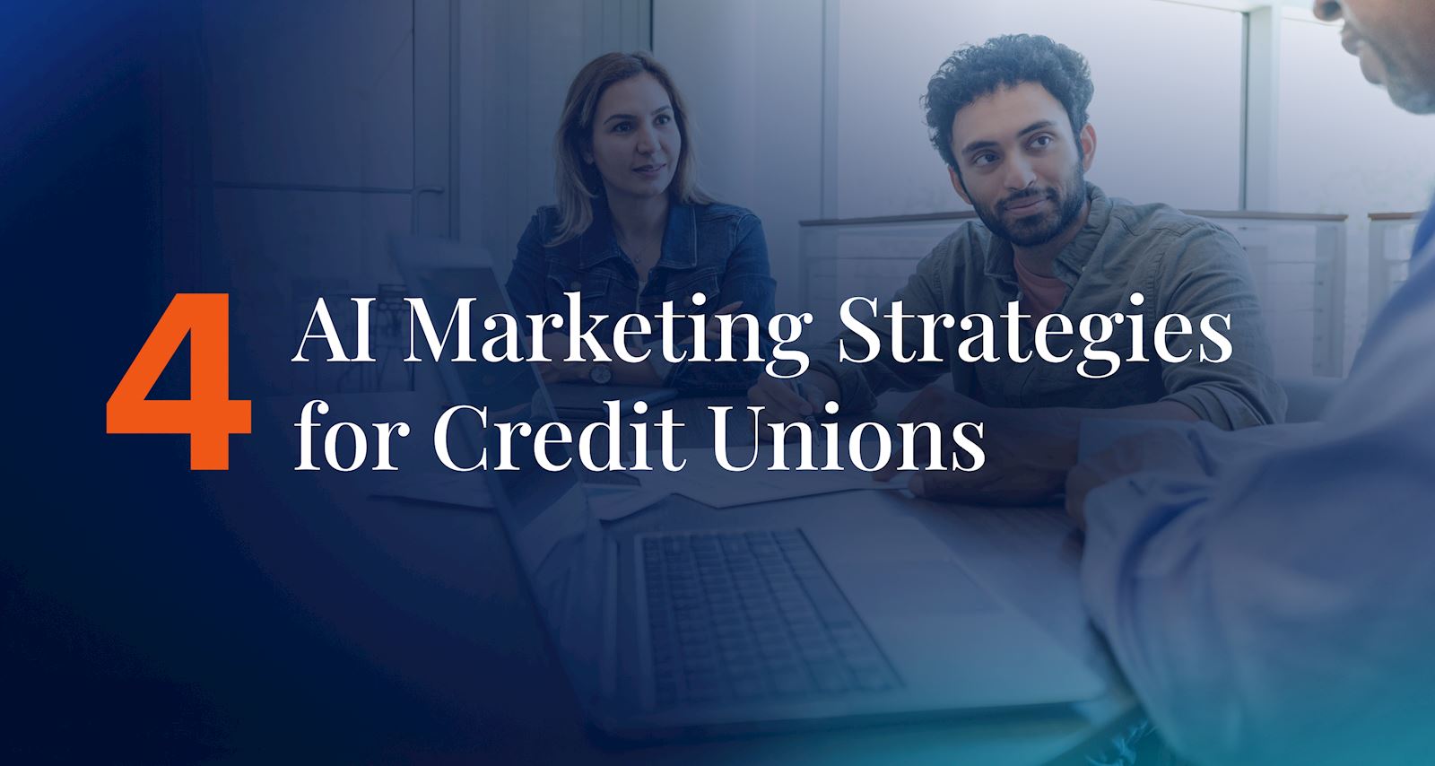 4 AI Marketing Strategies for Credit Unions
