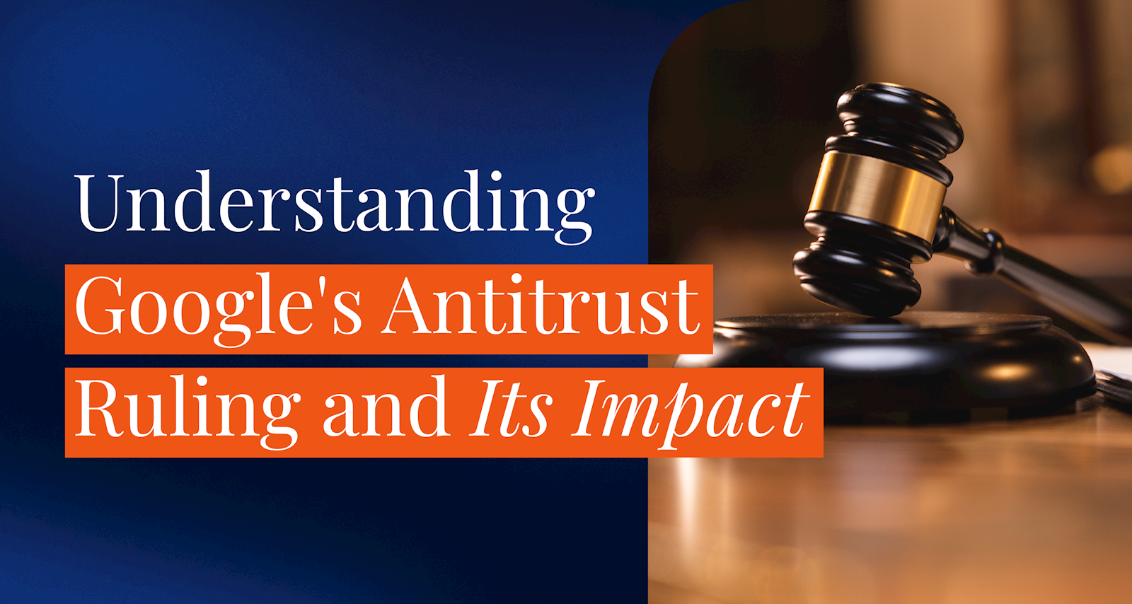 Understanding Google's Antitrust Ruling and Its Impact
