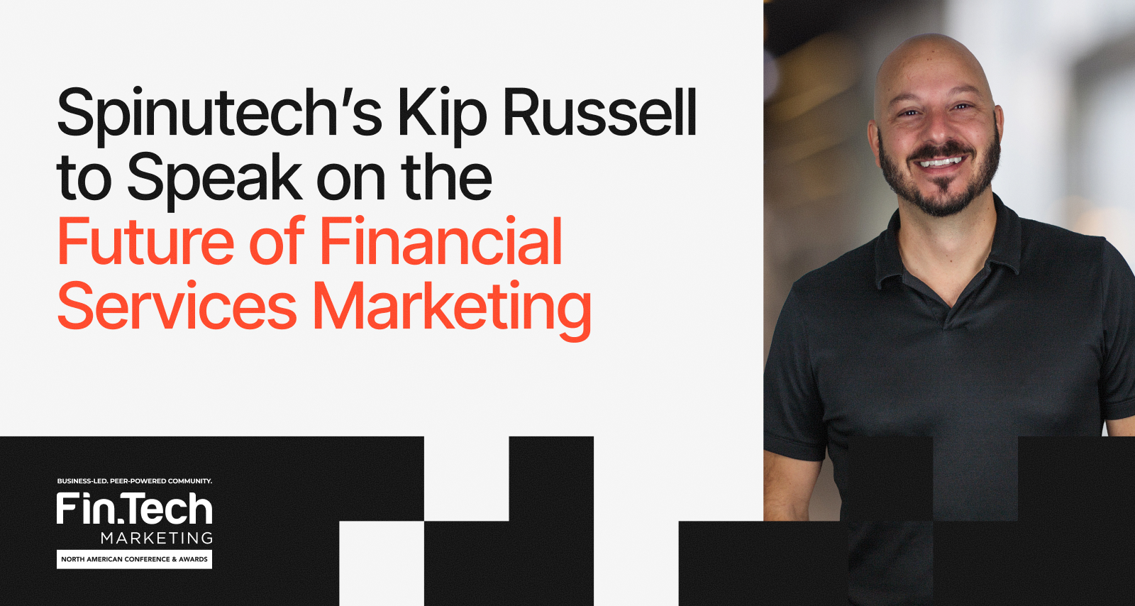 Spinutech's Kip Russell to Speak on the Future of Financial Services Marketing