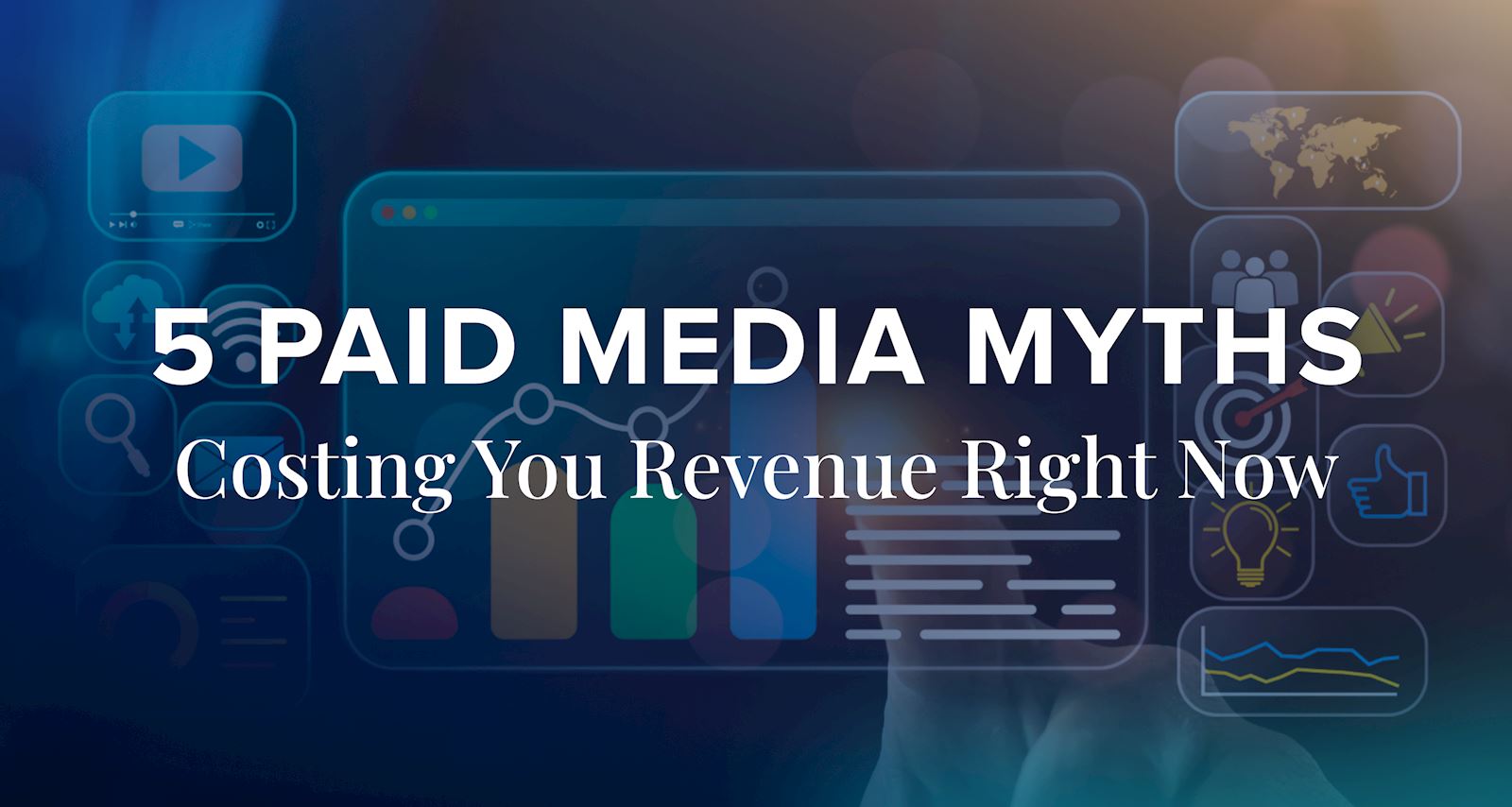 5 Paid Media Myths Costing You Revenue Right Now