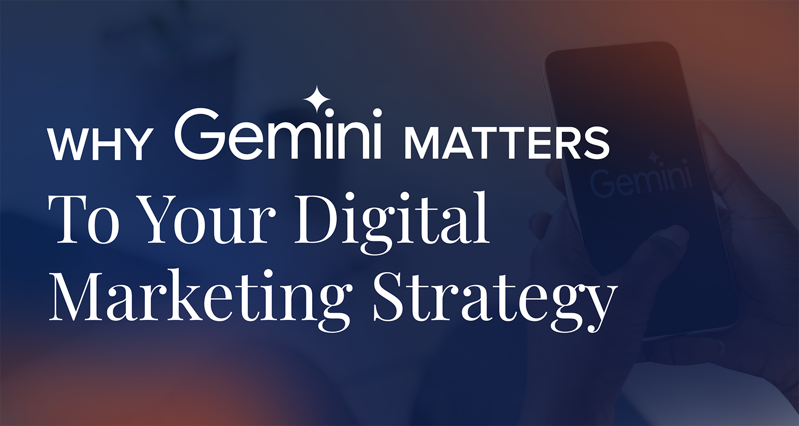 Why Gemini Matters To Your Digital Marketing Strategy