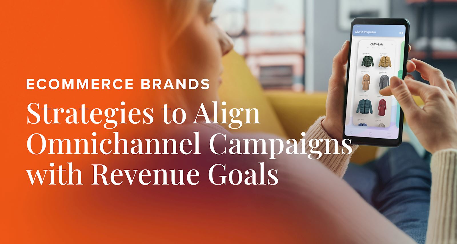 eCommerce Brands: Strategies to Align Omnichannel Campaigns with Revenue Goals
