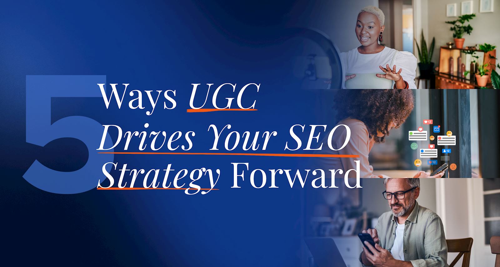 5 Ways UGC Drives Your SEO Strategy Forward