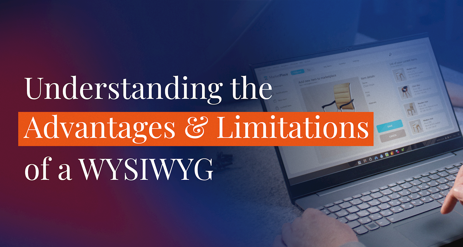 Understanding the advantages & limitations of a WYSIWYG