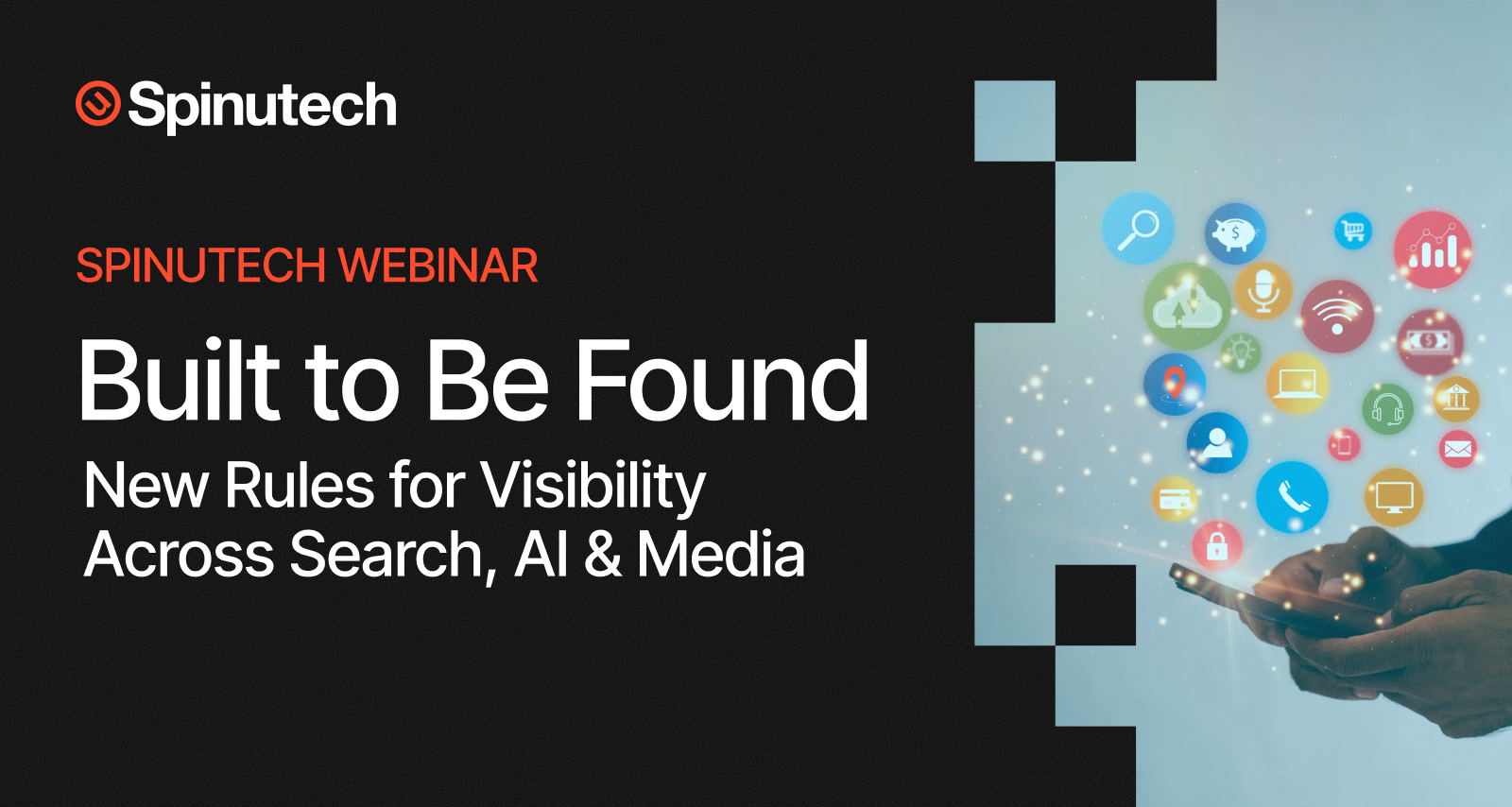 Built to Be Found: New Rules for Visibility Across Search, AI & Media