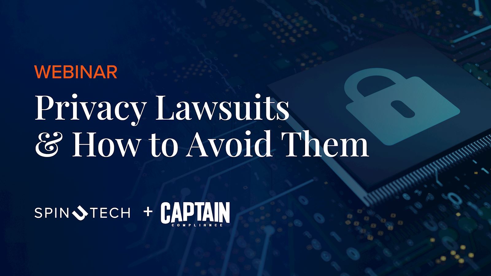 Privacy Lawsuits & How to Avoid Them Webinar